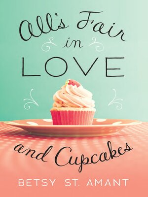cover image of All's Fair in Love and Cupcakes